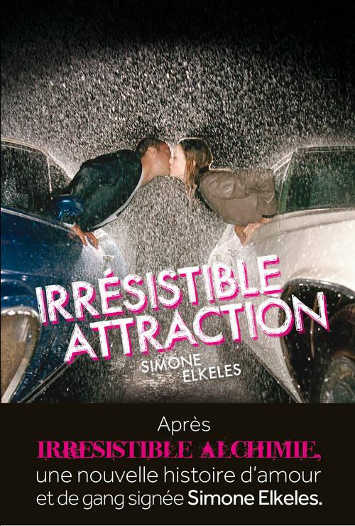 IRRESISTIBLE - T02 - IRRESISTIBLE ATTRACTION - IRRESISTIBLE, TOME 2