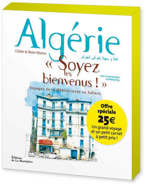 "ALGERIE, ""SOYEZ LES BIENVENUS !""" - VOYAGES DE LA MEDITERRANEE AU SAHARA