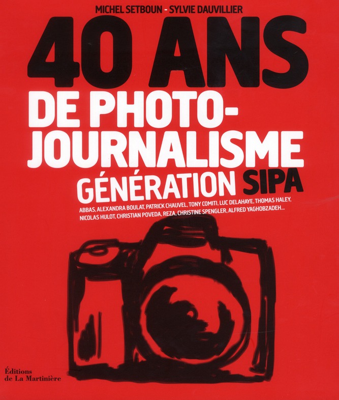 40 ANS DE PHOTO-JOURNALISME - GENERATION SIPA