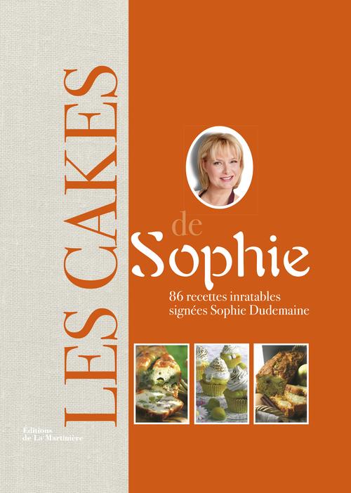 LES CAKES DE SOPHIE - 86 RECETTES INRATABLES