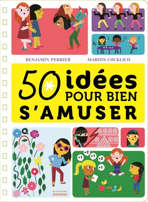 50 IDEES POUR BIEN S'AMUSER