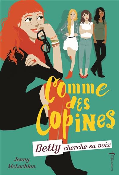 BETTY CHERCHE SA VOIX - COMME DES COPINES, TOME 2