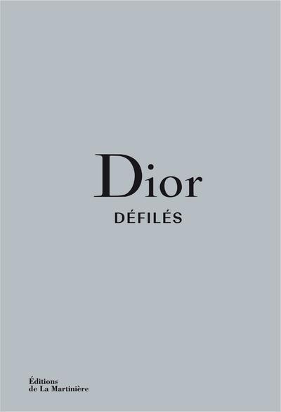 DIOR DEFILES - L'INTEGRALE DES COLLECTIONS