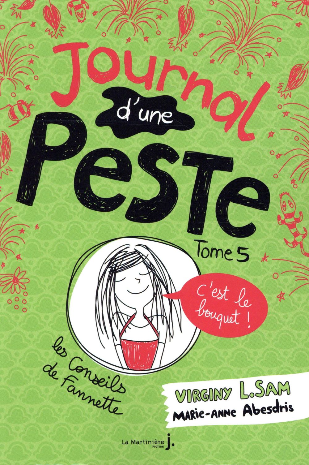 LE JOURNAL D'UNE PESTE - JOURNAL D'UNE PESTE, TOME 5 - C'EST LE BOUQUET !