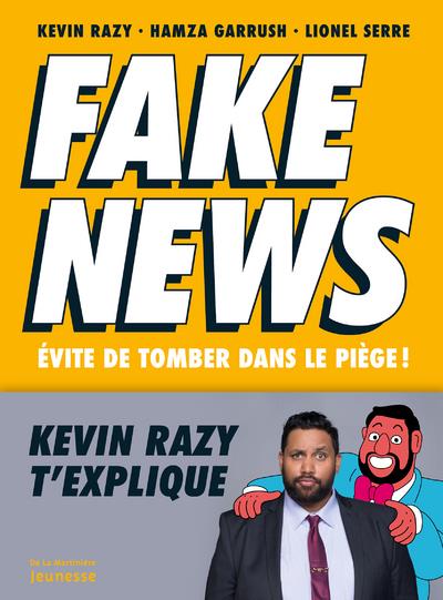 FAKE NEWS - EVITE DE TOMBER DANS LE PIEGE !