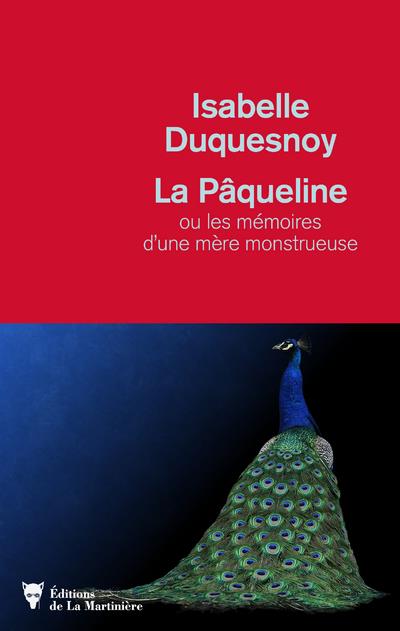 LA PAQUELINE - OU LES MEMOIRES D'UNE MERE MONSTRUEUSE