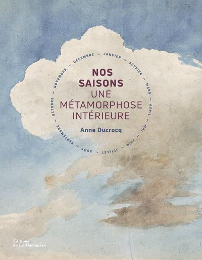 NOS SAISONS - UNE METAMORPHOSE INTERIEURE