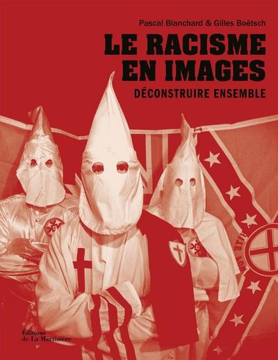 LE RACISME EN IMAGES - DECONSTRUIRE ENSEMBLE