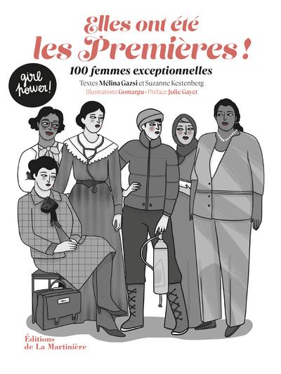 ELLES ONT ETE LES PREMIERES ! - 100 FEMMES EXCEPTIONNELLES