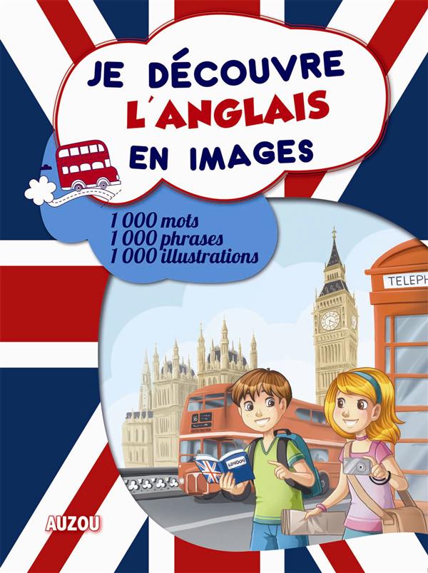 JE DECOUVRE L'ANGLAIS EN IMAGES 2014