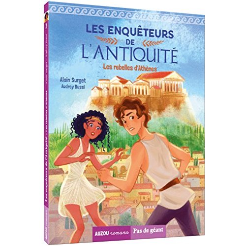 LES ENQUETEURS DE L'ANTIQUITE - TOME 2 LES REBELLES D'ATHENES