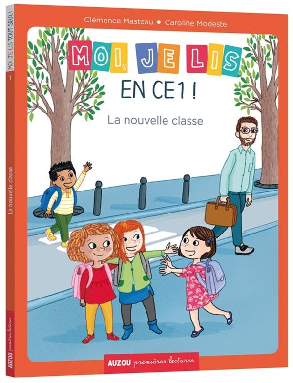 MOI JE LIS TOUT SEUL - MOI, JE LIS EN CE1 - TOME 1 LA NOUVELLE CLASSE