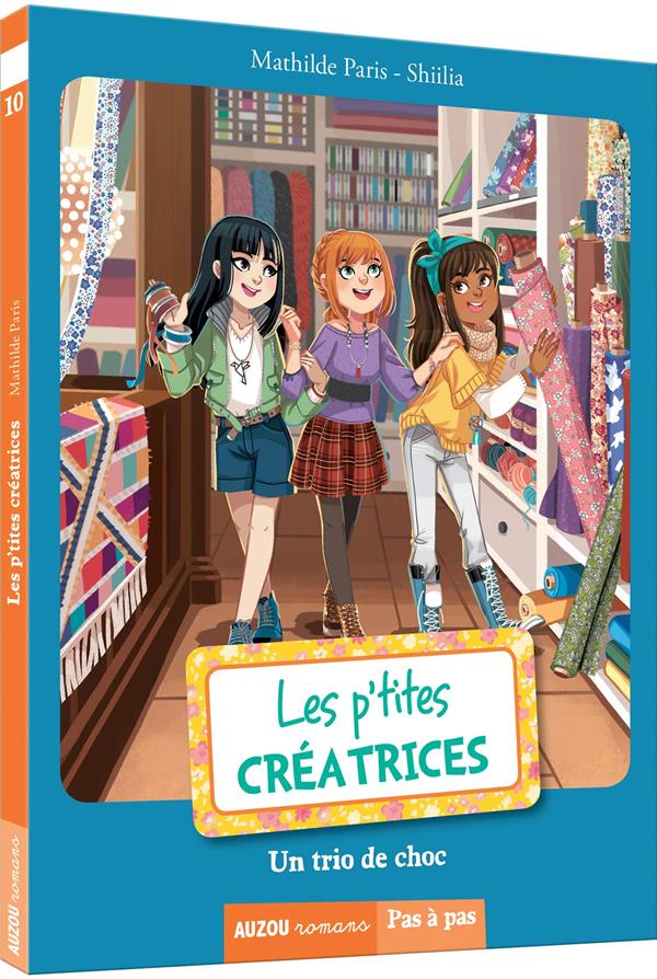 LES P'TITES CREATRICES - T10 - LES P'TITES CREATRICES - UN TRIO DE CHOC