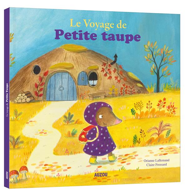 LE VOYAGE DE PETITE TAUPE (GRAND FORMAT)