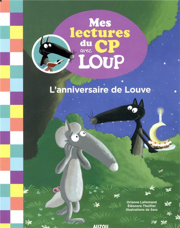 MES LECTURES DU CP AVEC LOUP - L'ANNIVERSAIRE DE LOUVE