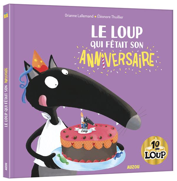 LE LOUP QUI FETAIT SON ANNIVERSAIRE