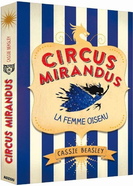 CIRCUS MIRANDUS - TOME 2 LA FEMME OISEAU