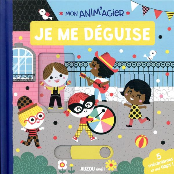 MON ANIM'AGIER - JE ME DEGUISE