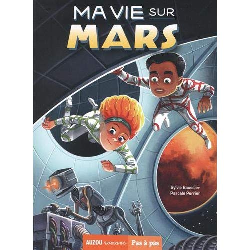 MA VIE SUR MARS - T01 - MA VIE SUR MARS