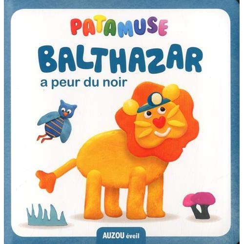 PATAMUSE - BALTHAZAR A PEUR DU NOIR