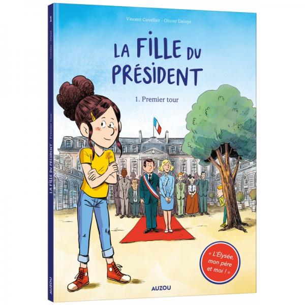 LA FILLE DU PRESIDENT - TOME 1 - PREMIER TOUR