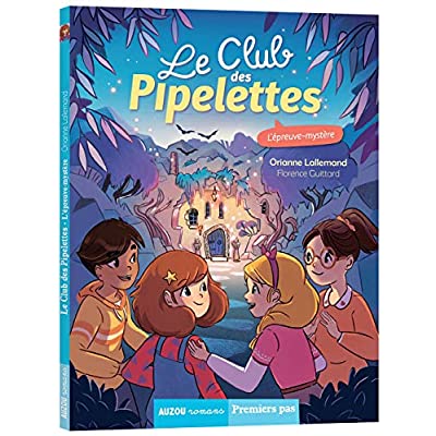 LE CLUB DES PIPELETTES - T09 - LE CLUB DES PIPELETTES - L'EPREUVE MYSTERE