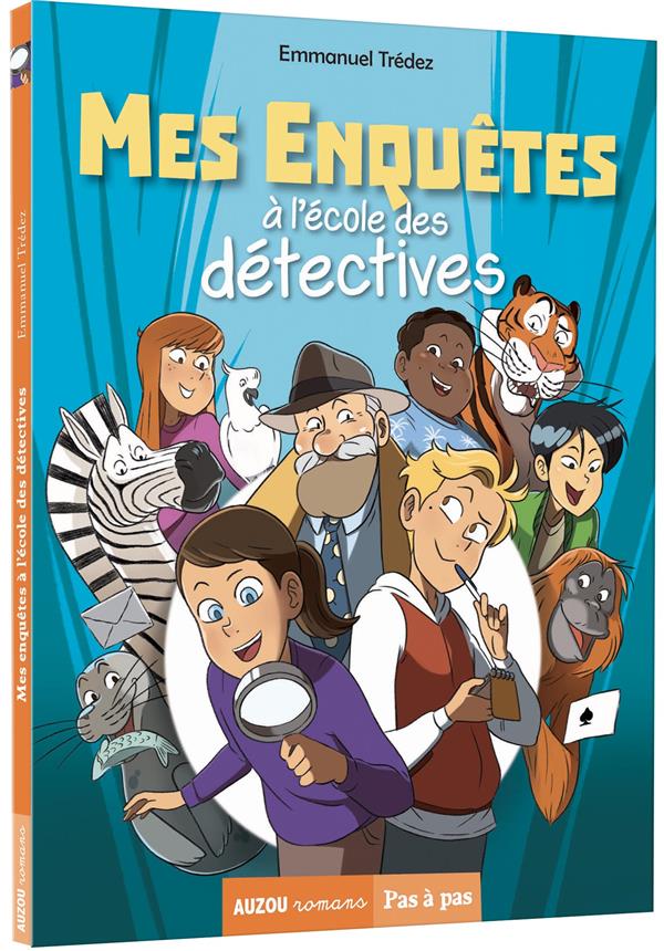 MES ENQUETES A L'ECOLE DES DETECTIVES - TOME 01 - VOL01