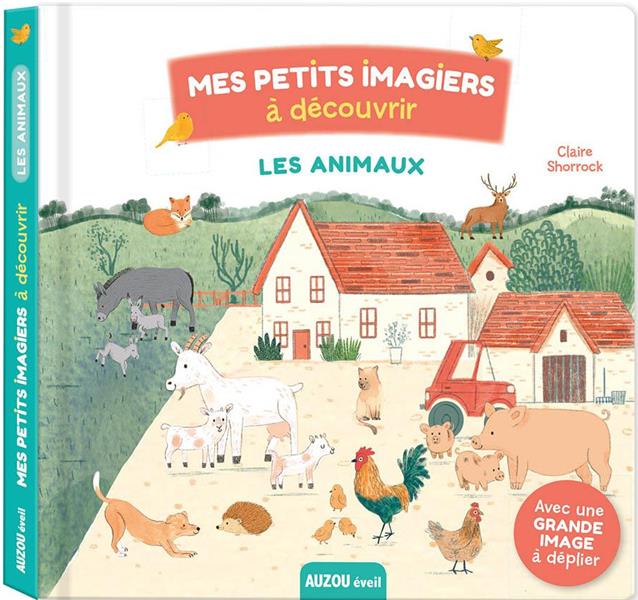 LES ANIMAUX - MES PETITS IMAGIERS A DECOUVRIR