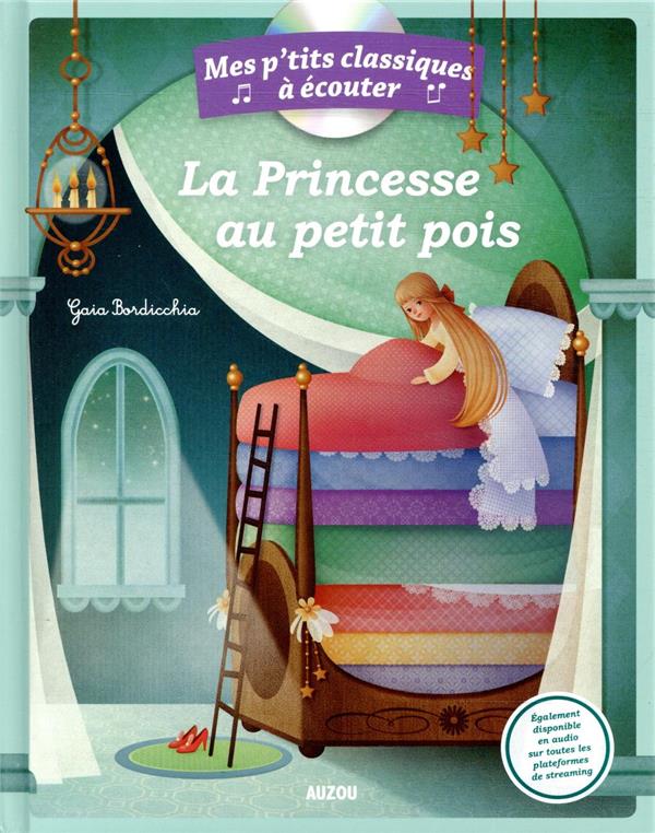 LES P'TITS CLASSIQUES A ECOUTER - LA PRINCESSE AU PETIT POIS