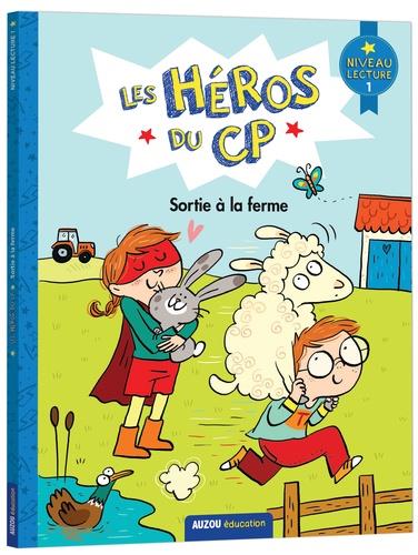 LES HEROS DU CP - PREMIERES LECTURES - NIVEAU 1 - SORTIE A LA FERME