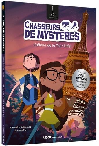 CHASSEURS DE MYSTERES - L'AFFAIRE DE LA TOUR EIFFEL