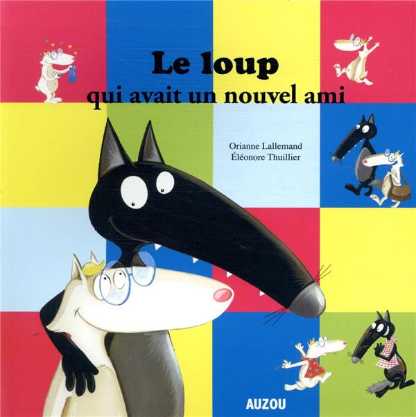 LE LOUP QUI AVAIT UN NOUVEL AMI