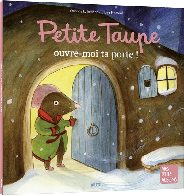 PETITE TAUPE, OUVRE-MOI TA PORTE ! NED