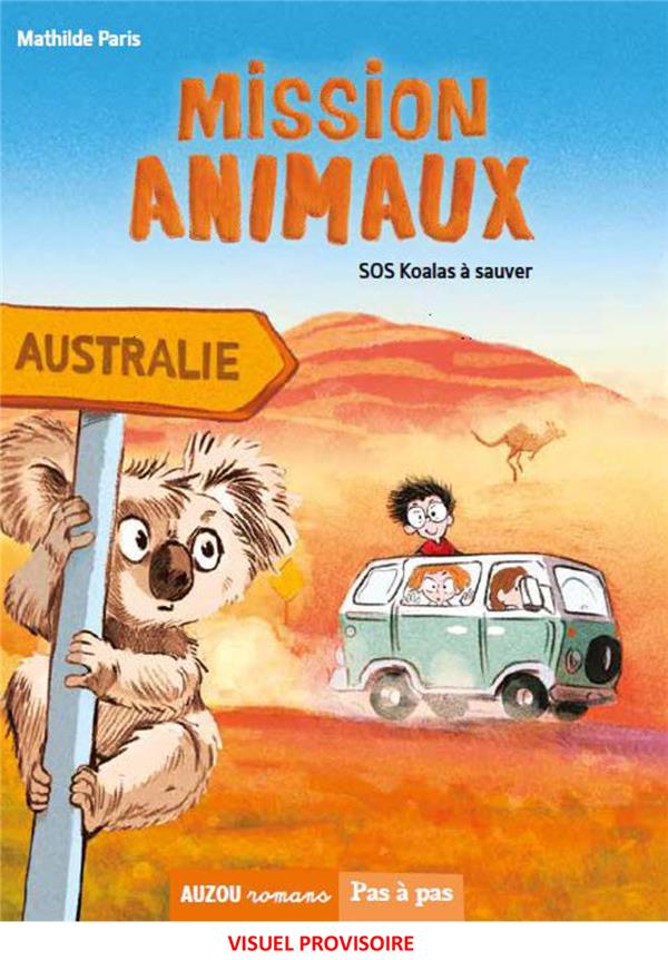 MISSION ANIMAUX - SOS KOALAS A SAUVER