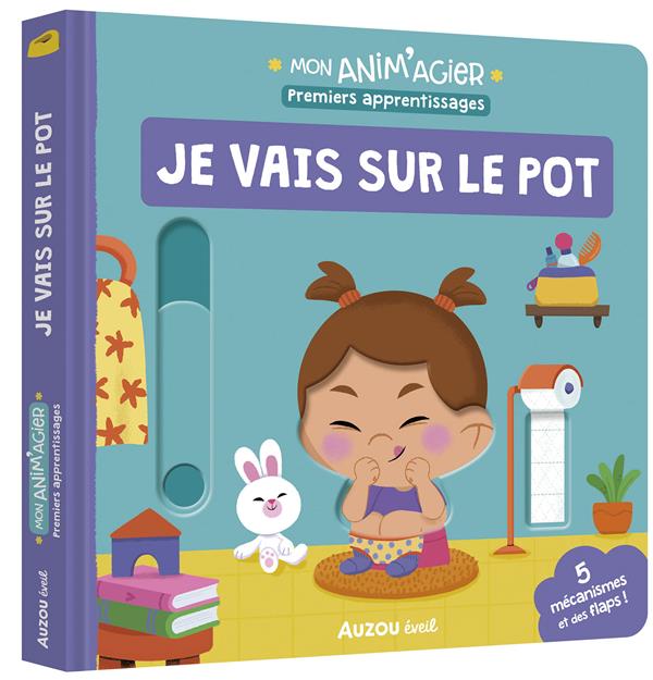 MON ANIM'AGIER - PREMIERS APPRENTISSAGES - JE VAIS SUR LE POT