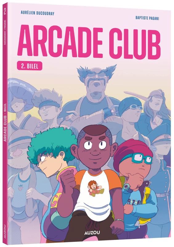 ARCADE CLUB - TOME 2 - BILEL