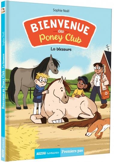 BIENVENUE AU PONEY-CLUB - LA BLESSURE