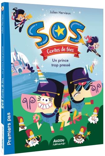 SOS-CONTES DE FEES - SOS CONTES DE FEES - UN PRINCE TROP PRESSE