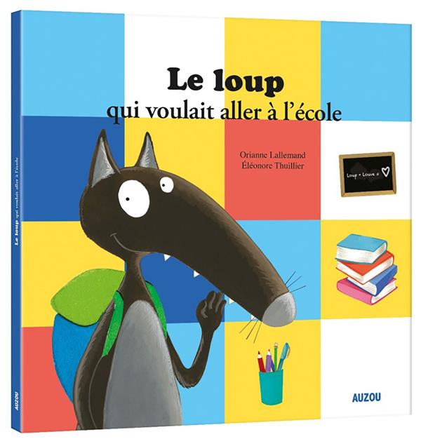 LE LOUP QUI VOULAIT ALLER A L'ECOLE