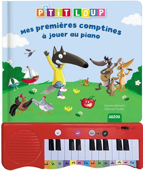 MON LIVRE PIANO - P'TIT LOUP - MES PREMIERES COMPTINES A JOUER AU PIANO