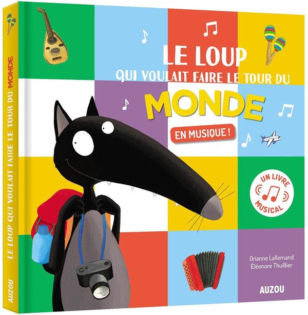 LE LOUP QUI VOULAIT FAIRE LE TOUR DU MONDE EN MUSIQUE