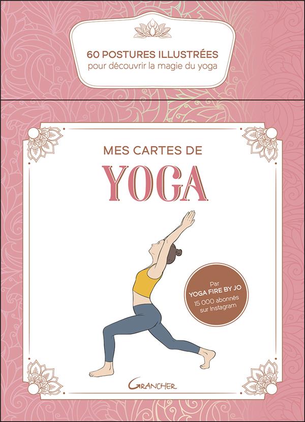 MES CARTES DE YOGA - COFFRET - 60 POSTURES ILLUSTREES POUR DECOUVRIR LA MAGIE DU YOGA