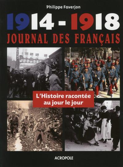 1914-1918, JOURNAL DE LA GRANDE GUERRE