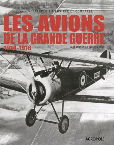 LES AVIONS DE LA GRANDE GUERRE 1914-1918