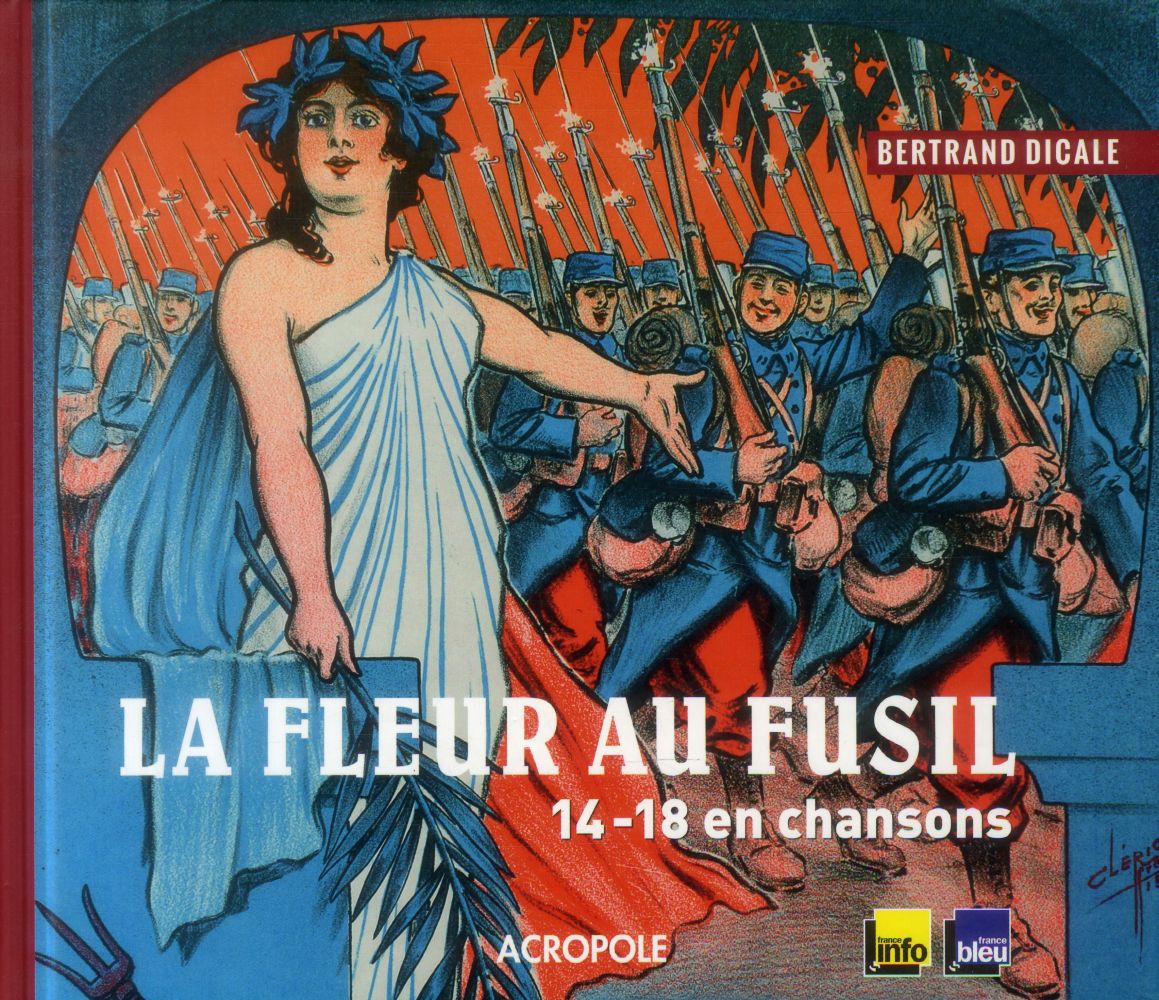 LA FLEUR AU FUSIL - 14-18 EN CHANSONS