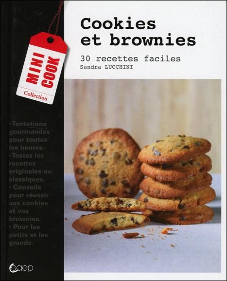 COOKIES ET BROWNIES - 30 RECETTES FACILES