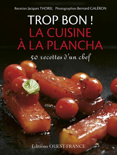 TROP BON ! LA CUISINE A LA PLANCHA