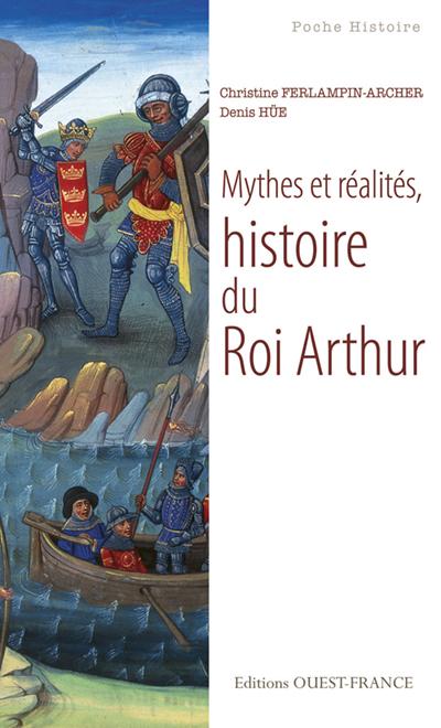 MYTHES ET REALITES, HISTOIRE DU ROI ARTHUR