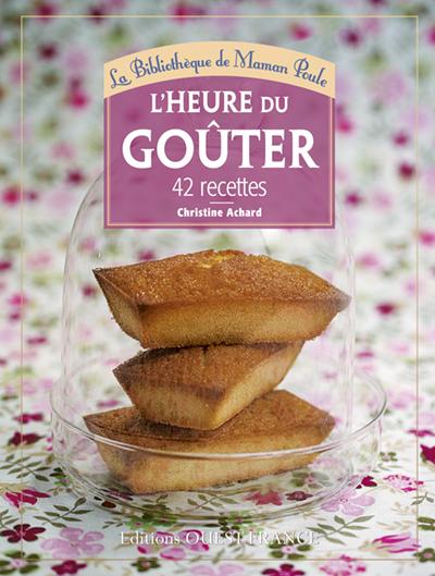 L'HEURE DU GOUTER, 42 RECETTES