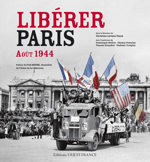 LIBERER PARIS, AOUT 1944